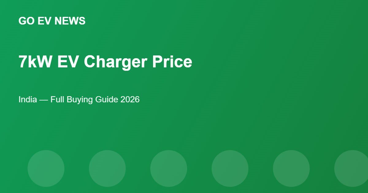 7kW EV Charger Price in India - Go EV News