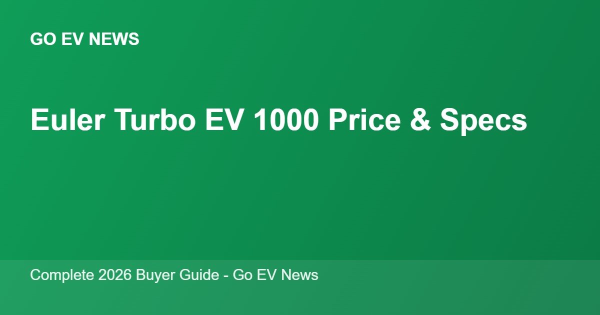 Euler Turbo EV 1000 Price, Range and Specifications (2026)