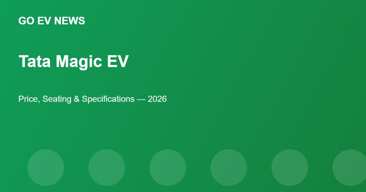 Tata Magic EV Price and Specifications - Go EV News