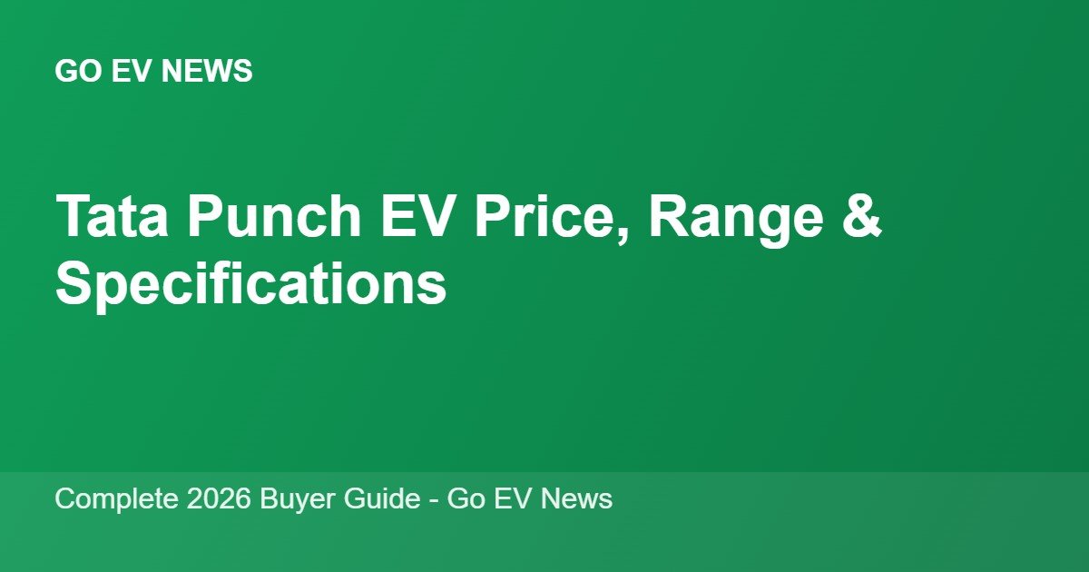 Tata Punch EV price, range and specifications 2026 - Go EV News